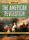 The American Revolution: What Can We Learn from the People Who Witnessed War? - Kelly Roberts - 9781916526945