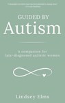 Guided by Autism - Lindsey Elms - 9781916529939