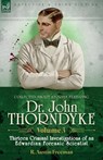 Collected Short Stories Featuring Doctor John Thorndyke Volume 3 - R Austin Freeman - 9781916535954