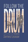 Follow the Drum - James Leasor - 9781916556157