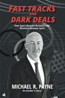 Fast Tracks and Dark Deals - Michael R. Payne - 9781916556751