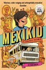 Mexikid: A Graphic Memoir - Pedro Martin - 9781916558069