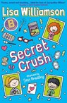 Bigg School: Secret Crush - Lisa Williamson - 9781916558298
