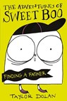 The Adventures of Sweet Boo: Finding a Father - Taylor Dolan - 9781916558335