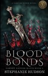 Blood Bonds - Stephanie Hudson - 9781916562837