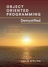 Object Oriented Programming Demystified - Colin Girling - 9781916572416