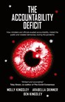 The Accountability Deficit - Molly Kingsley ; Arabella Skinner ; Ben Kingsley - 9781916572447
