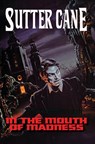 Cane, S: In The Mouth of Madness - Sutter Cane - 9781916582828