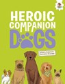 DOGS: Heroic Companion Dogs - Annabel Griffin - 9781916598720