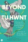 Beyond / Tu Hwnt - anthology of Welsh Deaf and Disabled Writers - Various - 9781916632080