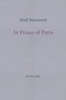 In Praise of Paris - Mael Renouard - 9781916658158
