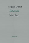 Notched - Jacques Dupin - 9781916658226