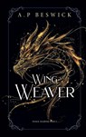 Wing Weaver - A. P Beswick - 9781916671911