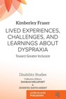 Lived Experiences, Challenges, and Learnings about Dyspraxia - Kimberley Marie Fraser - 9781916704404