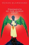 Fragments Of The Human Heart - Susan Blanshard - 9781916709164