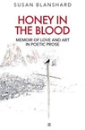 Honey In The Blood - Susan Blanshard - 9781916709171