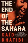The End of the Sahara - Said Khatibi - 9781916725225