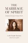 The Marriage of Spirit - TEMPLE-THURSTON,  Leslie ; Laughlin, Brad - 9781916746008