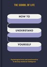 How to Understand Yourself - The School of Life - 9781916753228