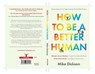 How to be a Better Human - Mike Dickson - 9781916754157