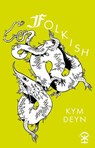 Folkish - Kym Deyn - 9781916760363
