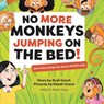 No More Monkeys Jumping On The Bed! - Rudi Gesch ; Bekah Grace ; Peter Gray - 9781916761469