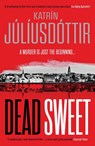 Dead Sweet - Katrin Juliusdottir - 9781916788176