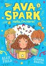 Ava Spark: Hello, I'm Here! - Alex Field - 9781916790551
