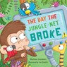 The Day the Jungle-net Broke - Marleen Lammers - 9781916790568