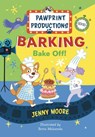 Barking Bake Off! - Jenny Moore - 9781916790933