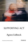 Supporting Act - Agnes Lidbeck - 9781916806085