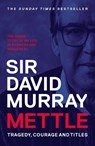Mettle: Tragedy, Courage and Titles - David Murray - 9781916811461