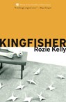 Kingfisher - Rozie Kelly - 9781916812352