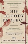 His Bloody Project - Graeme Macrae Burnet - 9781916812444