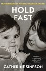Hold Fast - Catherine Simpson - 9781916812512
