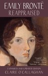 Emily Bronte Reappraised - Claire O'Callaghan - 9781916812727