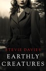 Earthly Creatures - Stevie Davies - 9781916821019