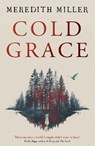 Cold Grace - Meredith Miller - 9781916821064