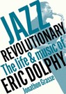 Jazz Revolutionary - Jonathon Grasse - 9781916829084