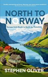 North to Norway - Stephen Oliver - 9781916843011