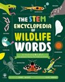 The STEM Encyclopedia of Wildlife Words - Jenny Jacoby - 9781916851689
