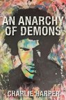 An Anarchy of Demons - Charlie Harper - 9781916864719