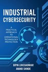 Industrial Cybersecurity - Anand Shinde ; Bipin Lokegaonkar - 9781916865020