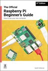 The Official Raspberry Pi Beginner's Guide - Gareth Halfacree - 9781916868540