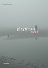 Playtime's Over -  - 9781916905108