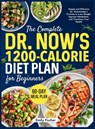The Complete Dr. Now's 1200-Calorie Diet Plan for Beginners - Emily Fischer - 9781916924734