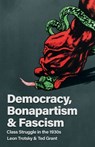 Democracy, Bonapartism and Fascism: Class Struggle in the 1930s - Leon Trotsky - 9781916936157