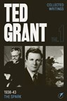 The Writings of Ted Grant, Volume 1 - Ted Grant - 9781916936249
