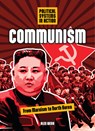 Communism: From Marxism to North Korea - Alex Webb - 9781916949584