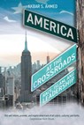America at the Crossroads: Race, Islam, and Leadership - Akbar S. Ahmed - 9781916955615